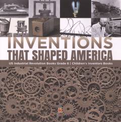Inventions that shaped America