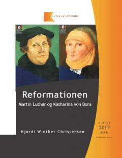 Reformationen : Martin Luther og Katharina von Bora