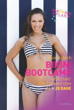 Bikini bootcamp : kickstart din strandform på 28 dage