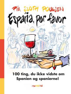 España, por favor : 100 ting, du ikke vidste om Spanien og spanierne!