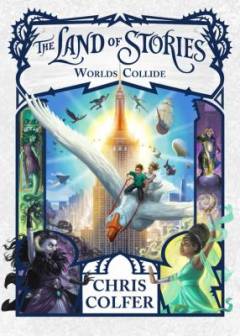 The land of stories - worlds collide