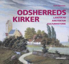 Odsherreds kirker : landskab, arkitektur, kulturhistorie