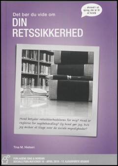 Retssikkerhedsloven m.v. : hvad må forvaltningen, sagsbehandlingsregler m.v., nævn og råd, reglerne for magtanvendelse