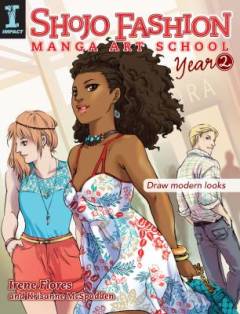Shojo fashion manga art school year 2 : draw modern looks