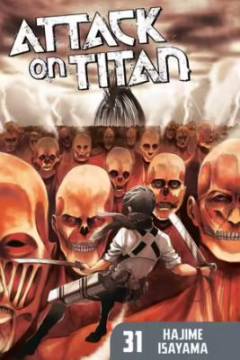 Attack on Titan. Volume 31 : Advance of the titans