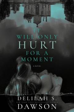 It will only hurt for a moment
