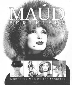 Maúd Bertelsen : modellen med de 100 ansigter