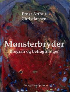Mønsterbryder : biografi og betragtninger : erindringer