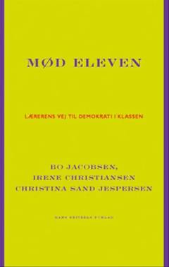 Mød eleven : lærerens vej til demokrati i klassen