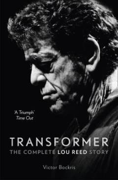 Transformer : the complete Lou Reed story