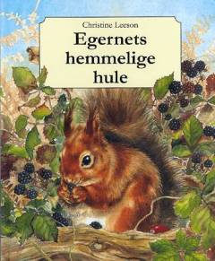 Egernets hemmelige hule