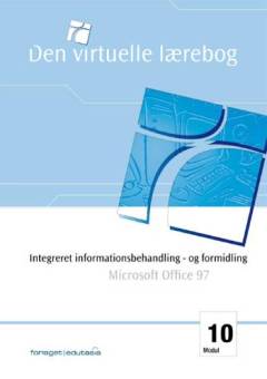 Integreret informationsbehandling og -formidling : Microsoft Office 97