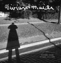 Vivian Maier : out of the shadows