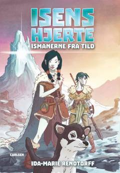 Isens hjerte - ismanerne fra Tild