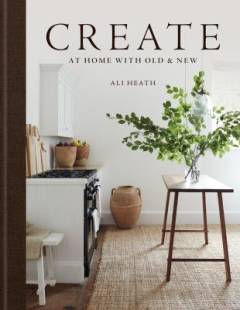 Create : at home with old & new