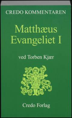 Matthæus-evangeliet : en indledning og fortolkning. Bind 1