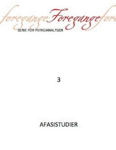 Foregange : serie for psykoanalysen. Bind 3 : Afasistudier