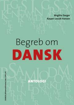 Begreb om dansk. Antologi