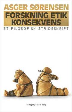Forskning, etik, konsekvens : et filosofisk stridsskrift