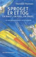 Sproget er et tog, en raket, en fugl, en engel - en børnebigsforfatter om sit arbejde