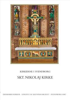 Danmarks kirker. Bind 10, Svendborg Amt. 1. bind, 2-3. hefte : Kirkerne i Svendborg - Skt. Nikolaj Kirke