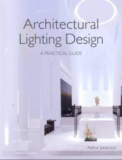 Architectural lighting design : a practical guide