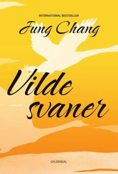Vilde svaner : tre kvinder - tre generationer : Kina i det 20. århundrede