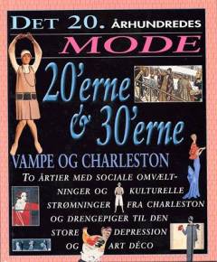 Det 20. århundredes mode. 20'erne & 30'erne : Vampe og charleston