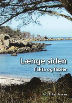 Længe siden : fakta og fabler