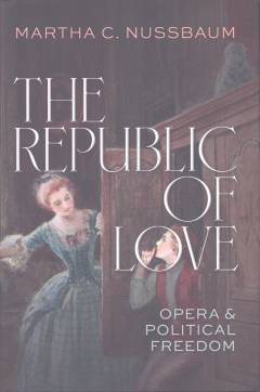 The republic of love : opera and political freedom