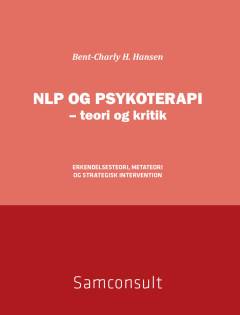 NLP og psykoterapi - teori og kritik : erkendelsesteori, metateori og strategisk intervention