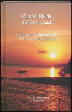 Råd og vejledning om ægteskab og samliv fra Koranen og Muhammad, Allahs fred og velsignelser være med ham