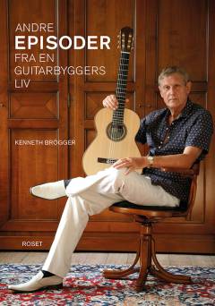 Andre episoder fra en guitarbyggers liv