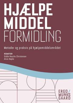 Hjælpemiddelformidling : metoder og praksis på hjælpemiddelområdet