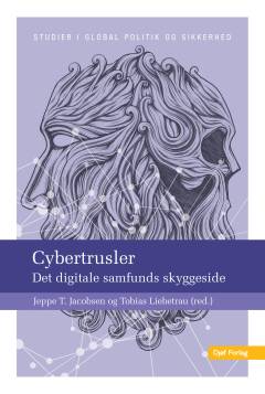 Cybertrusler : det digitale samfunds skyggeside