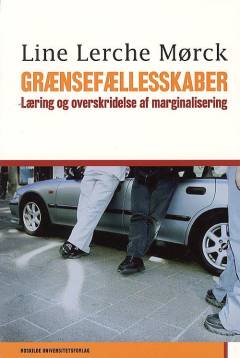 Grænsefællesskaber : læring og overskridelse af marginalisering
