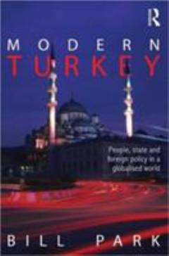 Modern Turkey : people, state and foreign policy in a globalized world