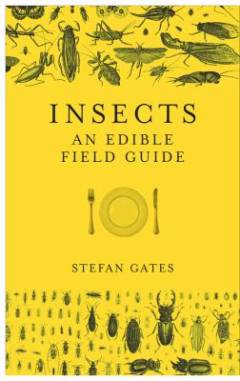 Insects : an edible field guide