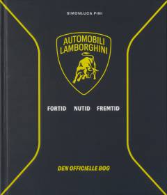 Automobili Lamborghini : fortid, nutid, fremtid