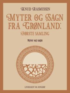 Myter og sagn fra Grønland. 1. samling