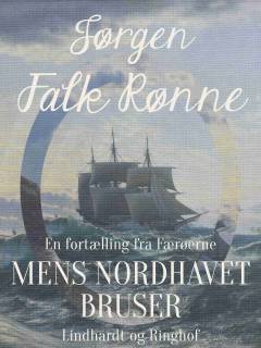 Mens Nordhavet bruser : roman fra Færøerne