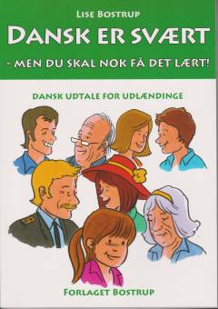 Dansk er svært - men du skal nok få det lært! : dansk udtale for udlændinge