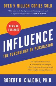 Influence, new and expanded : the psychology of persuasion