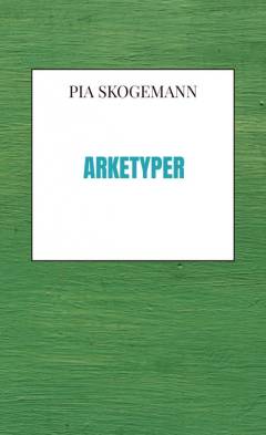 Arketyper : psykologiske mønstre i et nyt verdensbillede