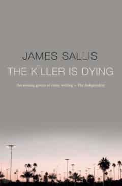 The killer is dying : a novel