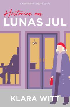 Historien om Lunas jul : adventsroman