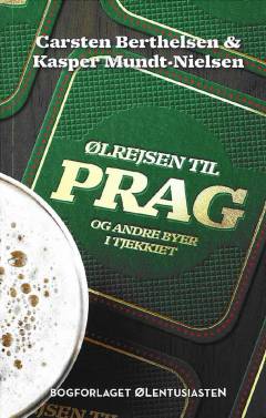 Ølrejsen til Prag og andre byer i Tjekkiet