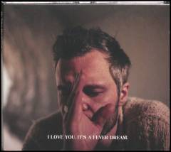 I love you - it's a fever dream