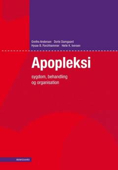 Apopleksi : sygdom, behandling og organisation
