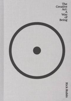 The creative act : a way of being